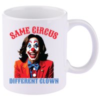 Same Circus Different Clown Funny Kamala Clown 2024 11oz C Handle Ceramic Mug