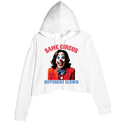 Same Circus Different Clown Funny Kamala Clown 2024 Crop Fleece Hoodie
