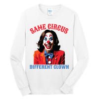 Same Circus Different Clown Funny Kamala Clown 2024 Tall Long Sleeve T-Shirt