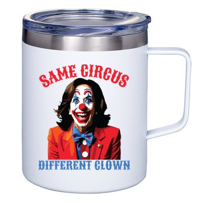 Same Circus Different Clown Funny Kamala Clown 2024 12oz Stainless Steel Coffee Mug