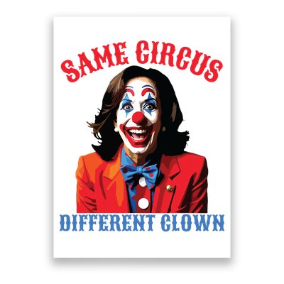 Same Circus Different Clown Funny Kamala Clown 2024 Poster