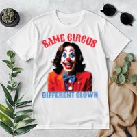 Same Circus Different Clown Funny Kamala Clown 2024 Premium T-Shirt