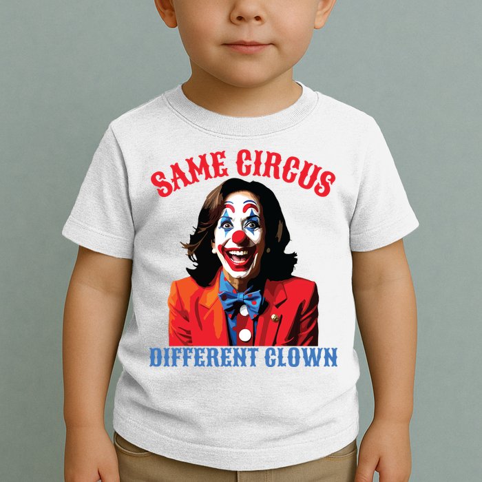 Same Circus Different Clown Funny Kamala Clown 2024 Toddler T-Shirt