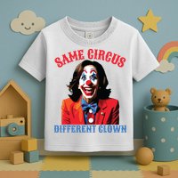 Same Circus Different Clown Funny Kamala Clown 2024 Toddler T-Shirt