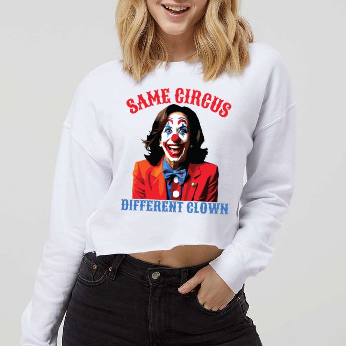 Same Circus Different Clown Funny Kamala Clown 2024 Cropped Pullover Crew