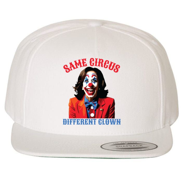 Same Circus Different Clown Funny Kamala Clown 2024 Wool Snapback Cap
