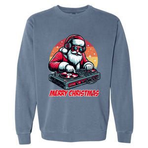 Santa Claus Dj Merry Christmas Music Lover Xmas Holiday Funny Gift Garment-Dyed Sweatshirt