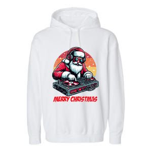 Santa Claus Dj Merry Christmas Music Lover Xmas Holiday Funny Gift Garment-Dyed Fleece Hoodie