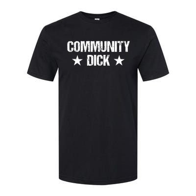 Saintcowboyyy Community Dick Softstyle CVC T-Shirt