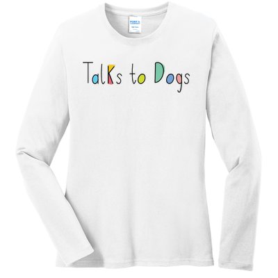 Super Cute Dog Lovers Talks to Dogs - Dog Lover Ladies Long Sleeve Shirt