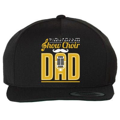 Show Choir Dad Fathers Day Father Musical Theater Wool Snapback Cap