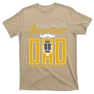 Show Choir Dad Fathers Day Father Musical Theater T-Shirt