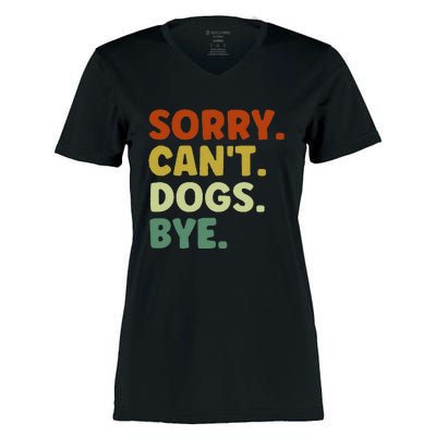 Sorry Cant Dogs Bye Women's Momentum V-Neck T-Shirt