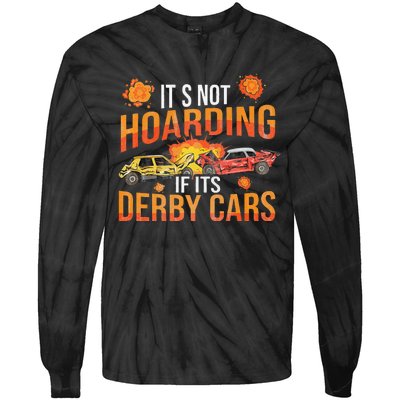 Smashing Cars Demolition Derby Quote For A Demo Derby Lover Tie-Dye Long Sleeve Shirt