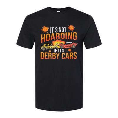 Smashing Cars Demolition Derby Quote For A Demo Derby Lover Softstyle CVC T-Shirt