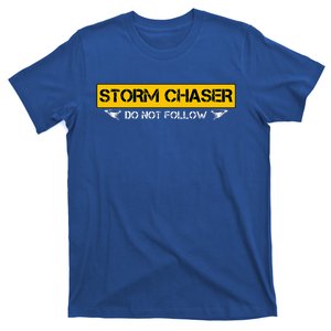 Storm Chaser Do Not Follow Storm Chasing Tornado T-Shirt