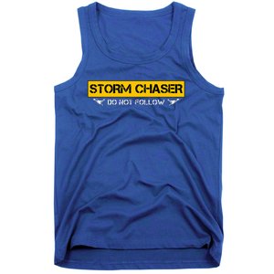 Storm Chaser Do Not Follow Storm Chasing Tornado Tank Top