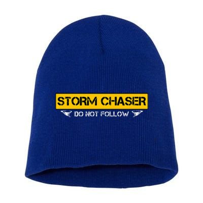 Storm Chaser Do Not Follow Storm Chasing Tornado Short Acrylic Beanie