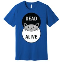 Schrodinger's Cat Dead Or Alive Premium T-Shirt