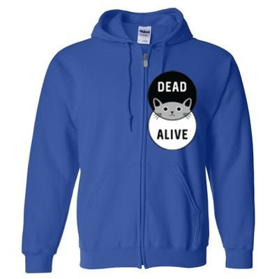 Schrodinger's Cat Dead Or Alive Full Zip Hoodie