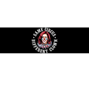 Same Circus Different Clown Bumper Sticker