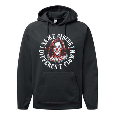 Same Circus Different Clown Performance Fleece Hoodie