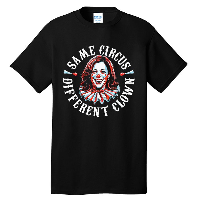 Same Circus Different Clown Tall T-Shirt