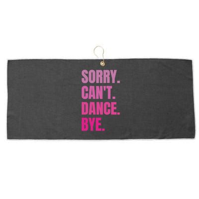 Sorry CanT Dance Bye Retro Funny Dancer Dancing Dance Lover Large Microfiber Waffle Golf Towel