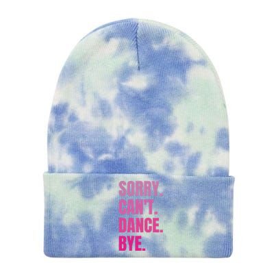 Sorry CanT Dance Bye Retro Funny Dancer Dancing Dance Lover Tie Dye 12in Knit Beanie