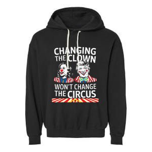 Same Circus Different Clown Political Kamala And Trump Garment-Dyed Fleece Hoodie