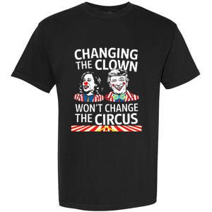 Same Circus Different Clown Political Kamala And Trump Garment-Dyed Heavyweight T-Shirt