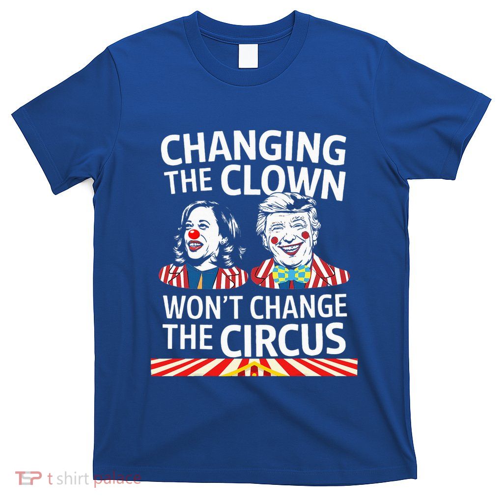 Same Circus Different Clown Political Kamala And Trump T-Shirt