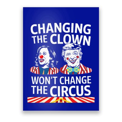 Same Circus Different Clown Political Kamala And Trump Poster