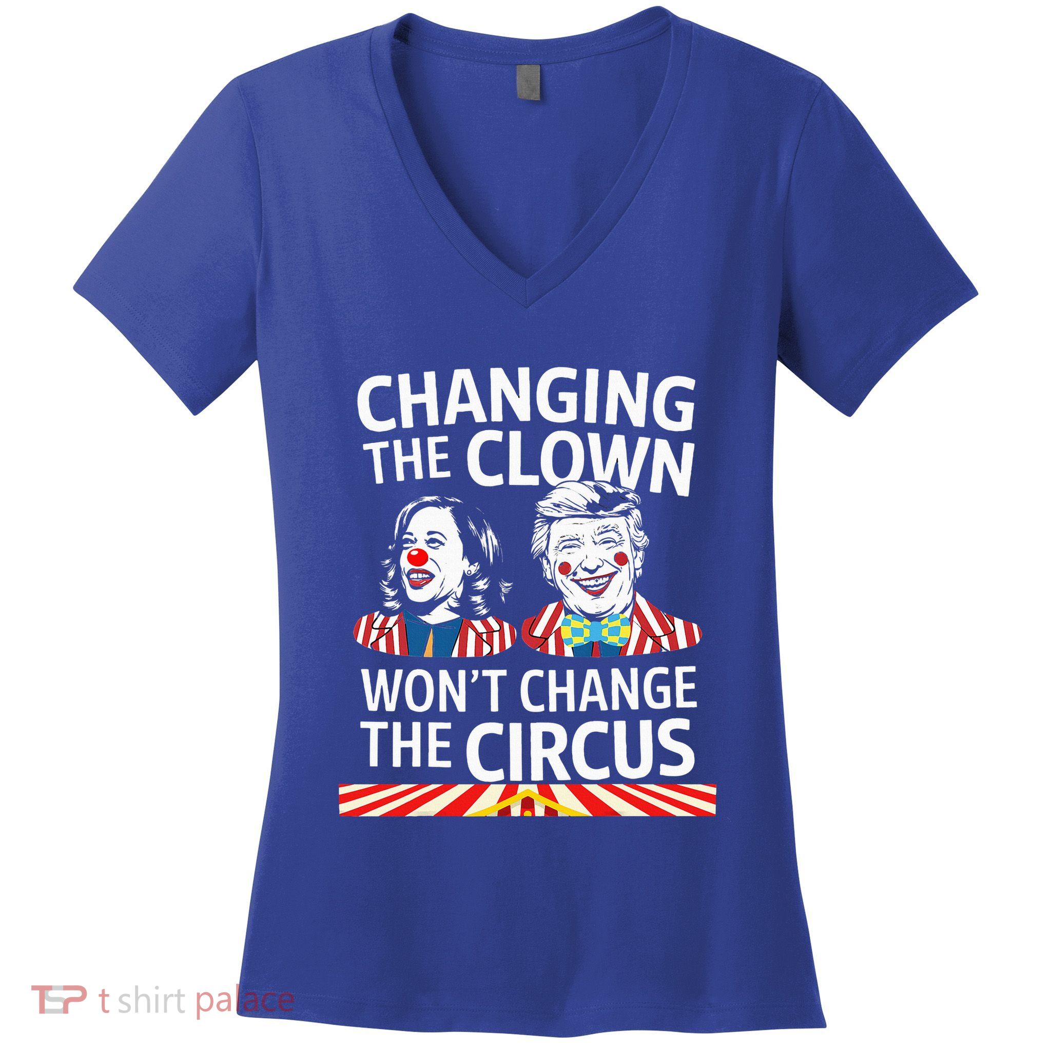 Same Circus Different Clown Political Kamala And Trump Women's V-Neck T-Shirt