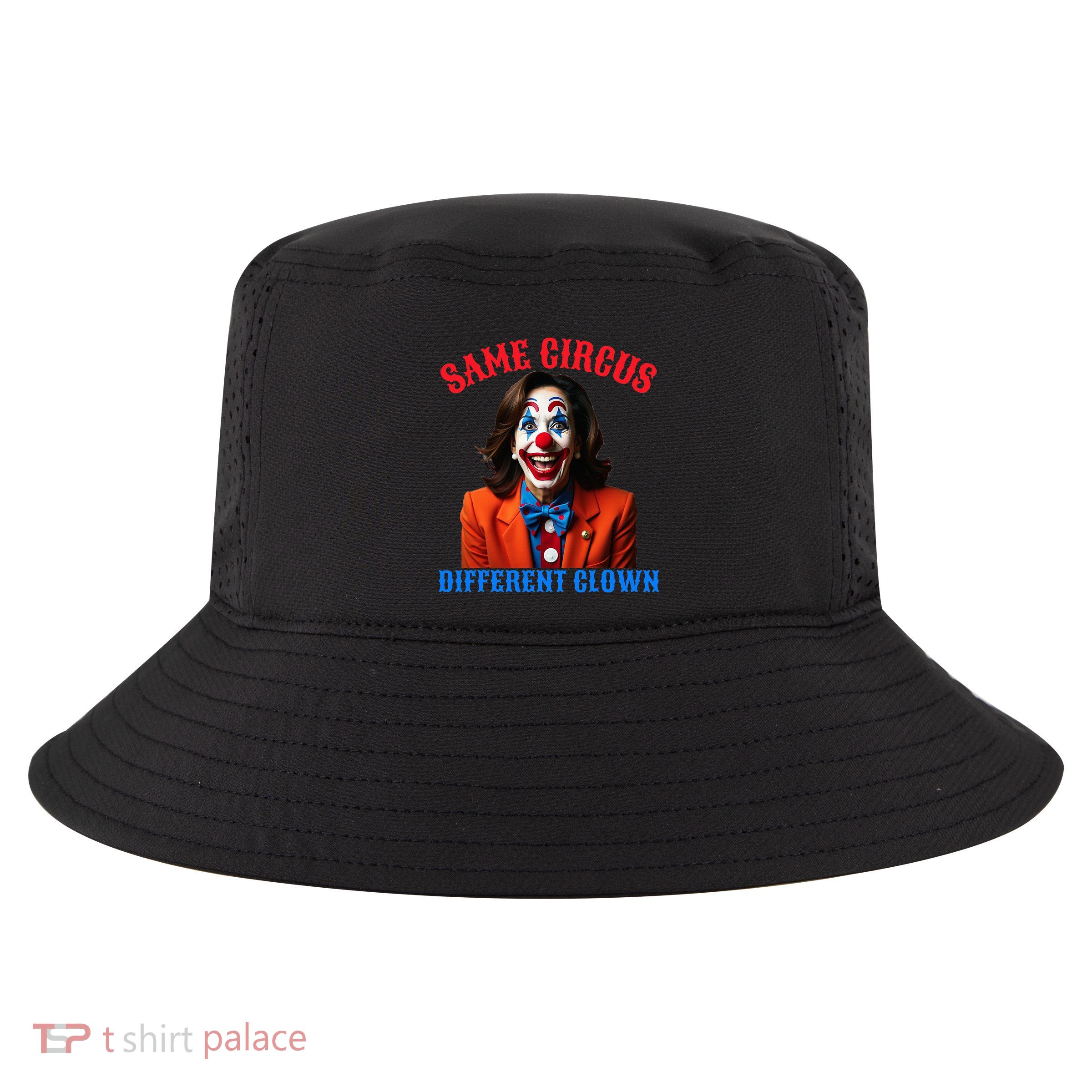 Same Circus Different Clown Funny Kamala Clown 2024 Cool Comfort Performance Bucket Hat