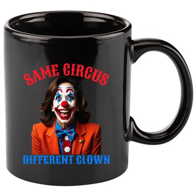 Same Circus Different Clown Funny Kamala Clown 2024 11oz C Handle Ceramic Mug