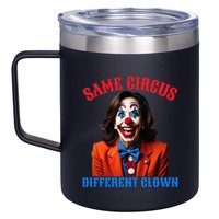 Same Circus Different Clown Funny Kamala Clown 2024 12oz Stainless Steel Coffee Mug