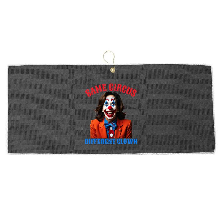 Same Circus Different Clown Funny Kamala Clown 2024 Large Microfiber Waffle Golf Towel