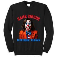 Same Circus Different Clown Funny Kamala Clown 2024 Tall Sweatshirt