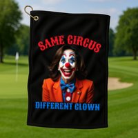 Same Circus Different Clown Funny Kamala Clown 2024 Golf Towel