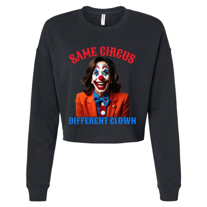 Same Circus Different Clown Funny Kamala Clown 2024 Cropped Pullover Crew