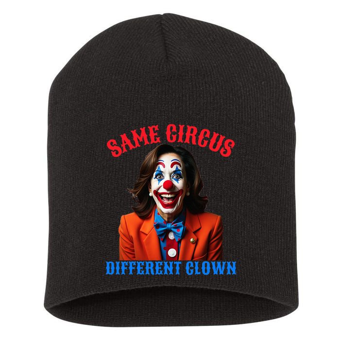 Same Circus Different Clown Funny Kamala Clown 2024 Short Acrylic Beanie