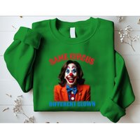 Same Circus Different Clown Funny Kamala Clown 2024 Sweatshirt
