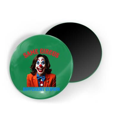 Same Circus Different Clown Funny Kamala Clown 2024 Magnet
