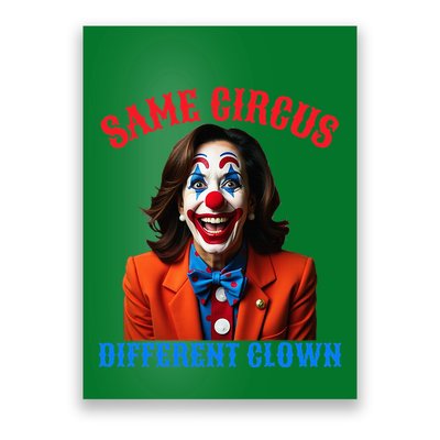 Same Circus Different Clown Funny Kamala Clown 2024 Poster