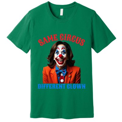 Same Circus Different Clown Funny Kamala Clown 2024 Premium T-Shirt