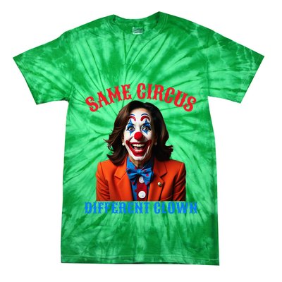 Same Circus Different Clown Funny Kamala Clown 2024 Tie-Dye T-Shirt