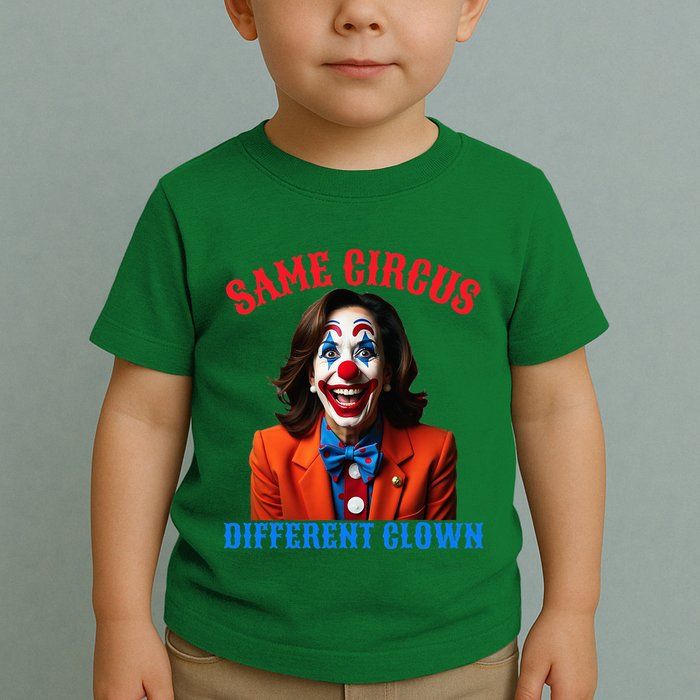 Same Circus Different Clown Funny Kamala Clown 2024 Toddler T-Shirt