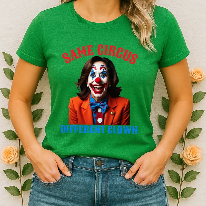 Same Circus Different Clown Funny Kamala Clown 2024 Womens T-Shirt