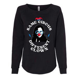 Same Circus Different Clown Funny Kamala Clown Womens California Wash Sweatshirt